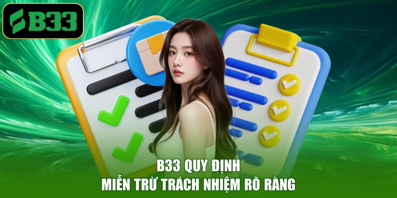 B33 quy định miễn trừ trách nhiệm rõ ràng