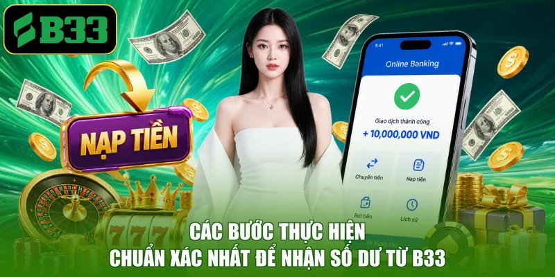 Các bước thực hiện chuẩn xác nhất để nhận số dư từ B33