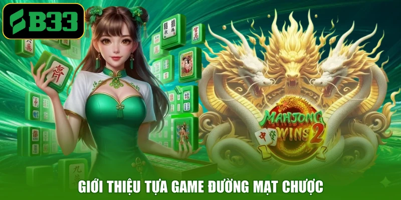 Giới thiệu tựa game đường mạt chược