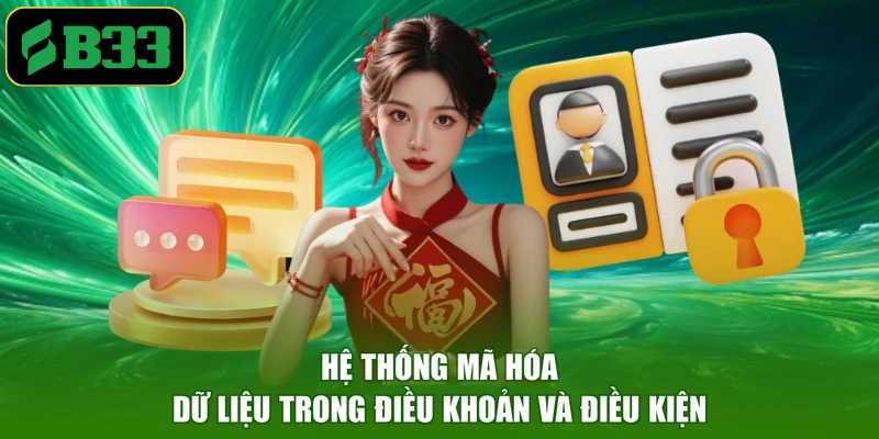 Hệ thống mã hóa dữ liệu trong điều khoản và điều kiện