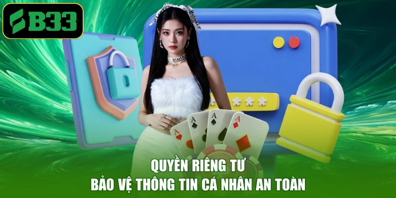 Quyền riêng tư bảo vệ thông tin cá nhân an toàn